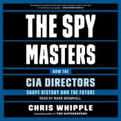 The Spymasters by  Chris Whipple audiobook