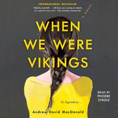 When We Were Vikings by Andrew David MacDonald audiobook