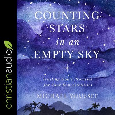 Counting Stars in an Empty Sky by Michael Youssef audiobook