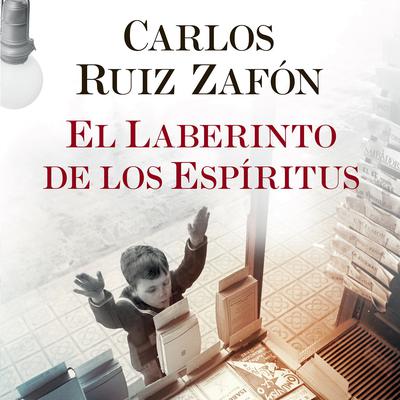 El Laberinto de los Espiritus by Carlos Ruiz Zafón audiobook