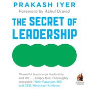 The Secret of Leadership by  Prakash Iyer audiobook