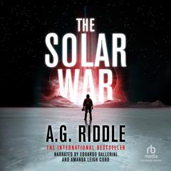The Solar War by A. G. Riddle audiobook