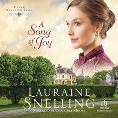 A Song of Joy by Lauraine Snelling audiobook