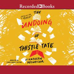 The Undoing of Thistle Tate by Katelyn Detweiler audiobook