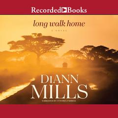 Long Walk Home by DiAnn Mills audiobook