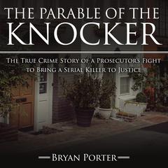The Parable of the Knocker by Bryan Porter audiobook
