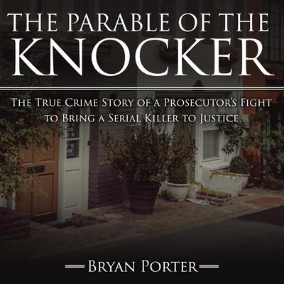 The Parable of the Knocker by Bryan Porter audiobook
