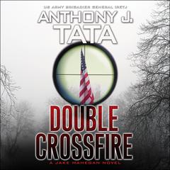 Double Crossfire by Anthony J. Tata audiobook