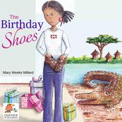 The Birthday Shoes by  Mary Weeks Millard audiobook