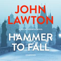 Hammer to Fall by John Lawton audiobook