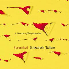 Scratched by Elizabeth Tallent audiobook