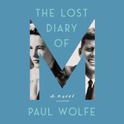 The Lost Diary of M by  Paul Wolfe audiobook