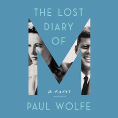 The Lost Diary of M by Paul Wolfe audiobook