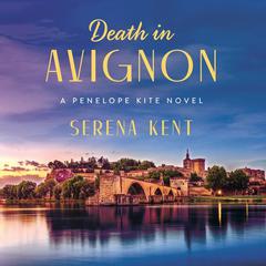 Death in Avignon by Serena Kent audiobook