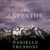 The Ancestor by  Danielle Trussoni audiobook
