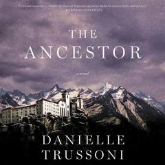 The Ancestor by Danielle Trussoni audiobook