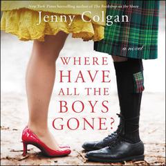 Where Have All the Boys Gone? by Jenny Colgan audiobook