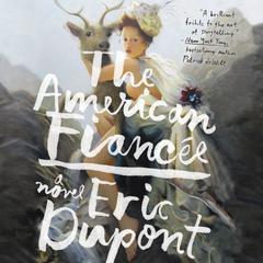 The American Fiancee by Eric Dupont audiobook