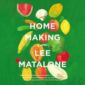 Home Making by  Lee Matalone audiobook