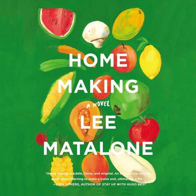 Home Making by Lee Matalone audiobook