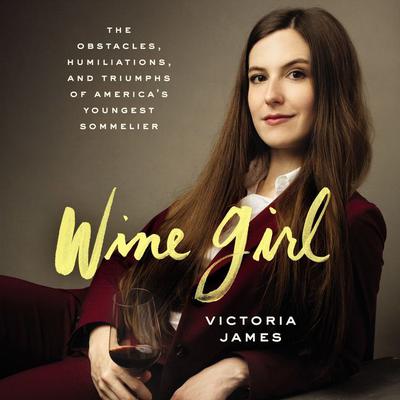 Wine Girl by Victoria James audiobook