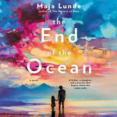 The End of the Ocean by Maja Lunde audiobook