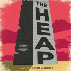 The Heap by Sean Adams audiobook