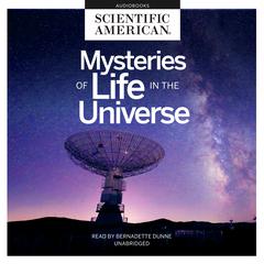 Mysteries of Life in the Universe by Scientific American audiobook