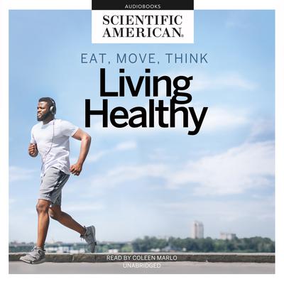 Eat, Move, Think by Scientific American audiobook