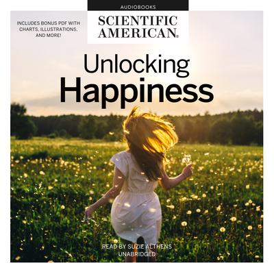 Unlocking Happiness by Scientific American audiobook