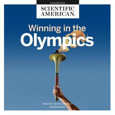 Winning in the Olympics by Scientific American audiobook