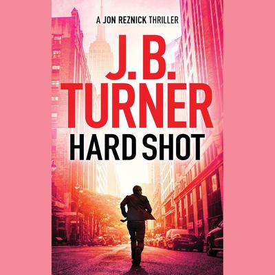 Hard Shot by J. B. Turner audiobook