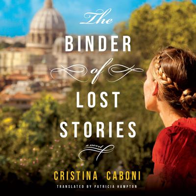 The Binder of Lost Stories by Cristina Caboni audiobook