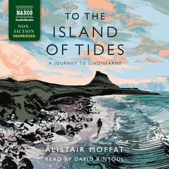To the Island of Tides by Alistair Moffat audiobook