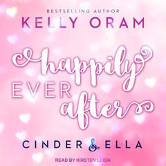 Happily Ever After by Kelly Oram audiobook