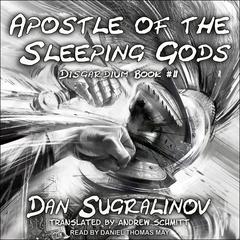 Apostle of the Sleeping Gods by Dan Sugralinov audiobook