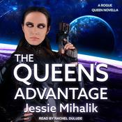 The Queen’s Advantage by  Jessie Mihalik audiobook