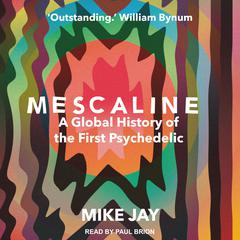 Mescaline by Mike Jay audiobook