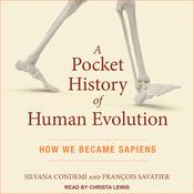A Pocket History of Human Evolution by  Silvana Condemi audiobook