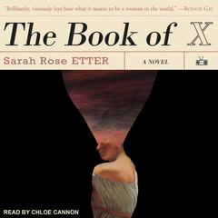 The Book of X by Sarah Rose Etter audiobook