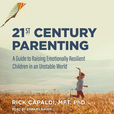 21st Century Parenting by Rick Capaldi audiobook