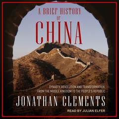 A Brief History of China by Jonathan Clements audiobook