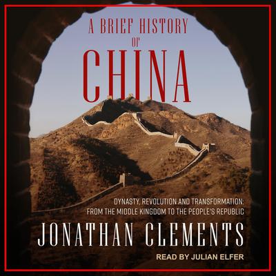 A Brief History of China by Jonathan Clements audiobook