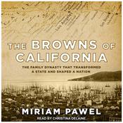 The Browns of California by  Miriam Pawel audiobook