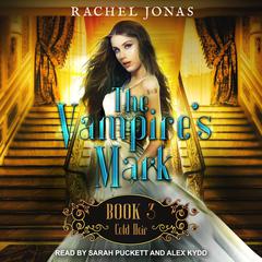 The Vampire's Mark 3 by Rachel Jonas audiobook