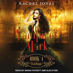 The Vampire's Mark 1 by Rachel Jonas audiobook