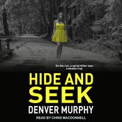 Hide and Seek by  Denver Murphy audiobook