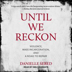 Until We Reckon by Danielle Sered audiobook