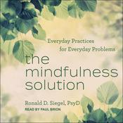The Mindfulness Solution by  Ronald Siegel PsyD audiobook