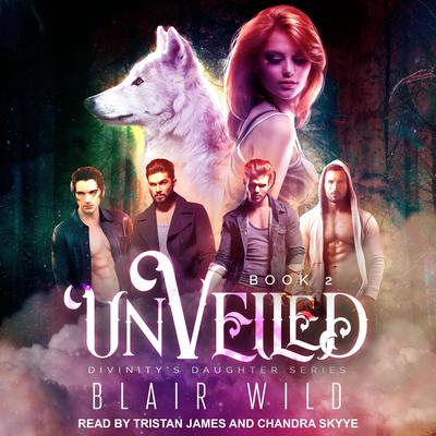 Unveiled by Blair Wild audiobook
